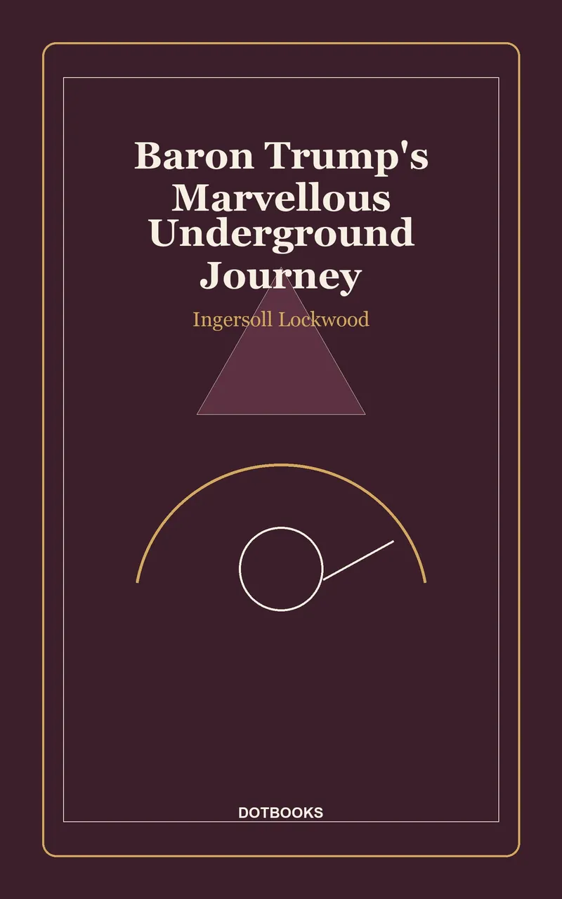 Baron Trump's Marvellous Underground Journey