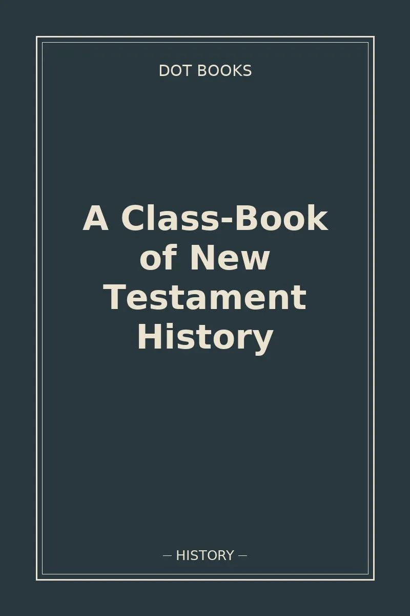 A Class-Book of New Testament History
