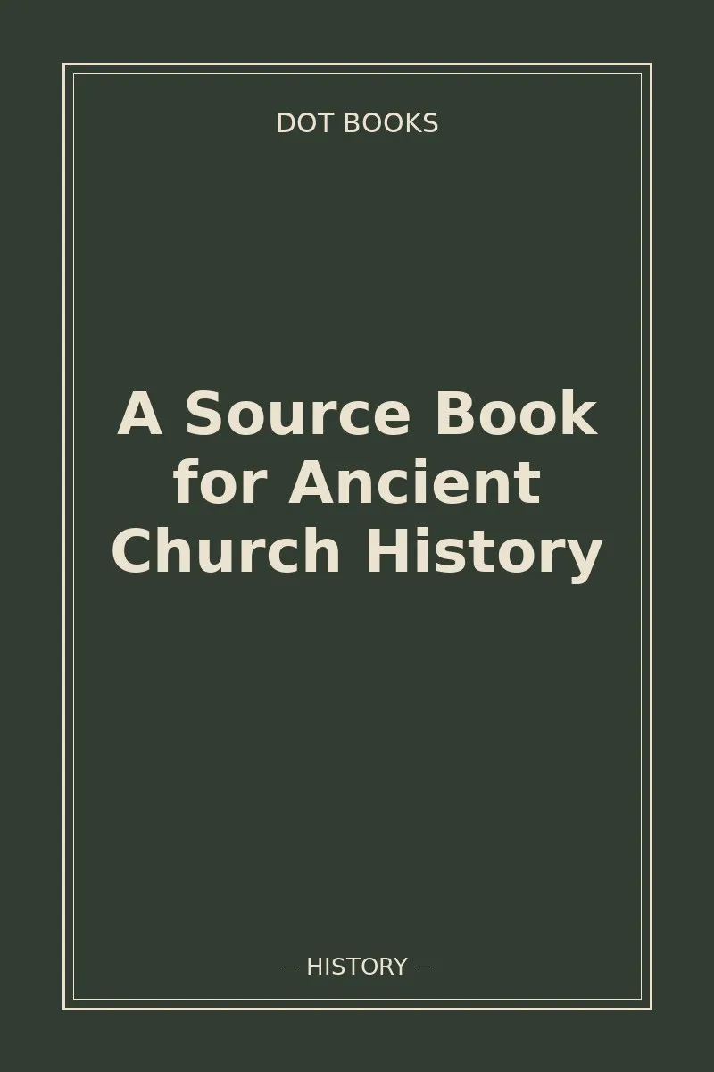 A Source Book for Ancient Church History