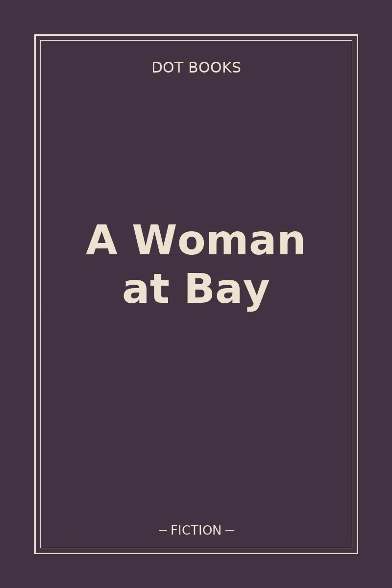 A Woman at Bay