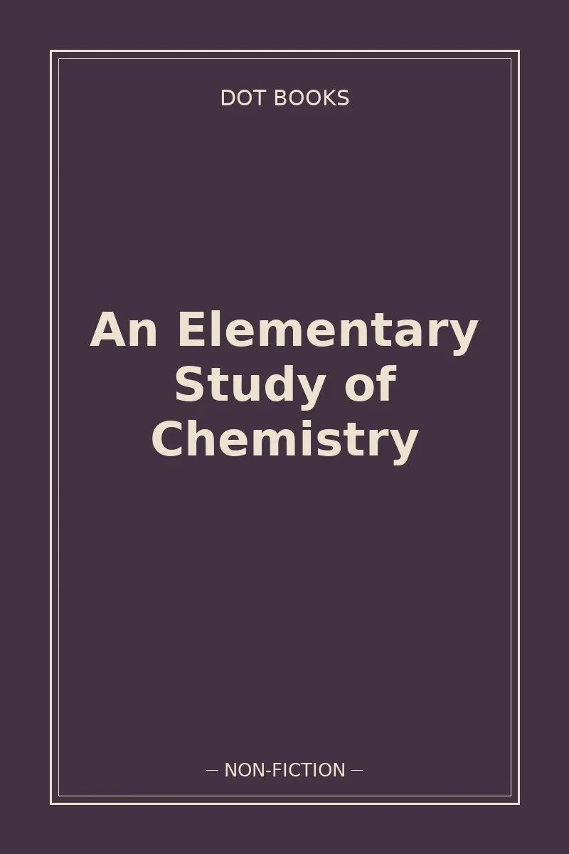 An Elementary Study of Chemistry