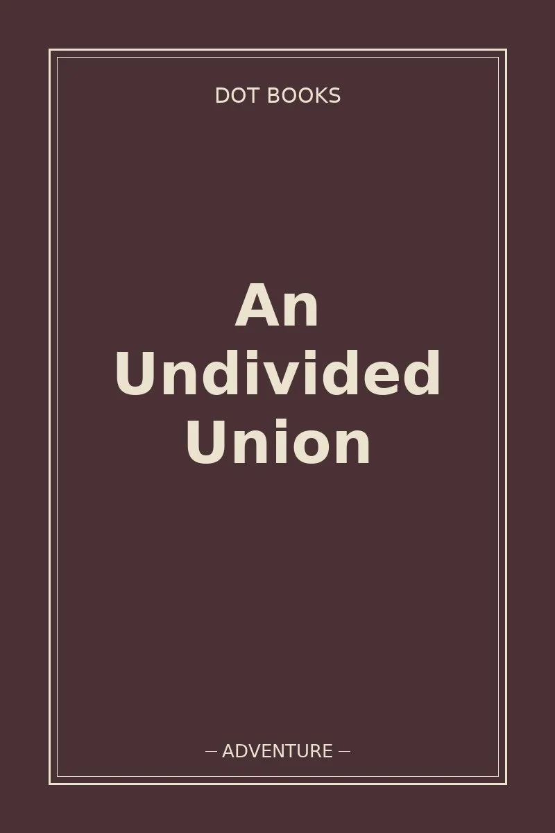 An Undivided Union