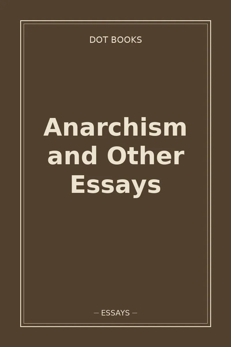 Anarchism and Other Essays