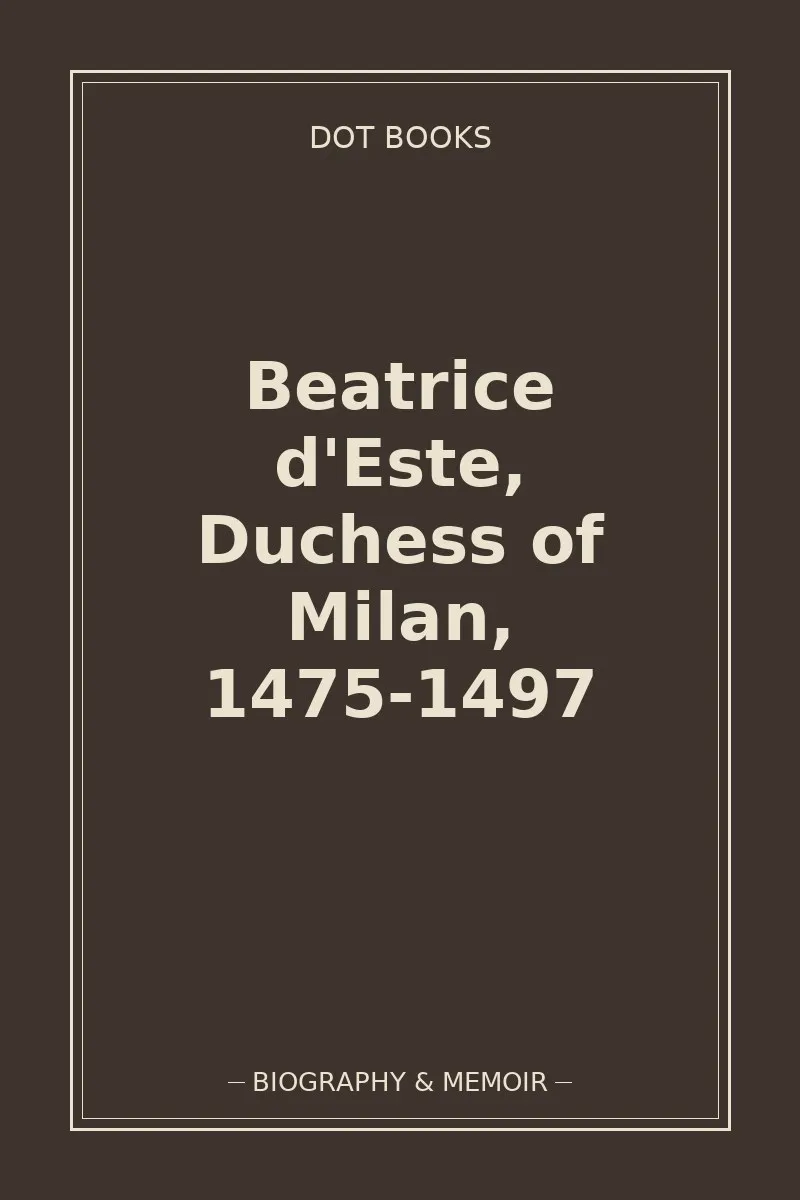 Beatrice d'Este, Duchess of Milan, 1475-1497