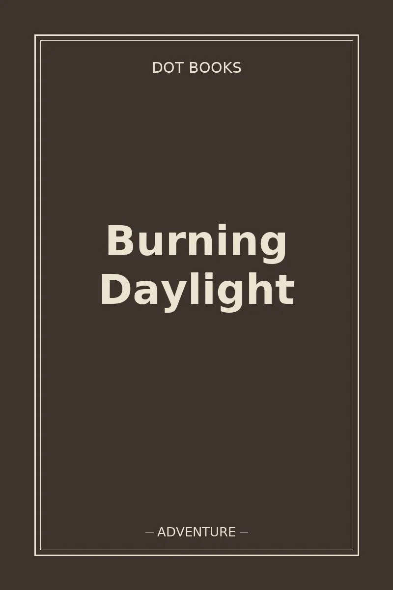 Burning Daylight