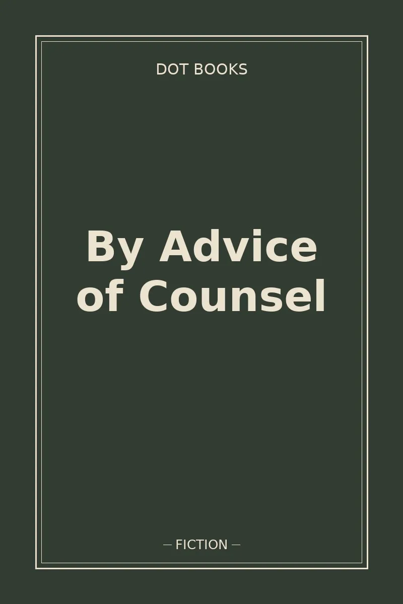 By Advice of Counsel