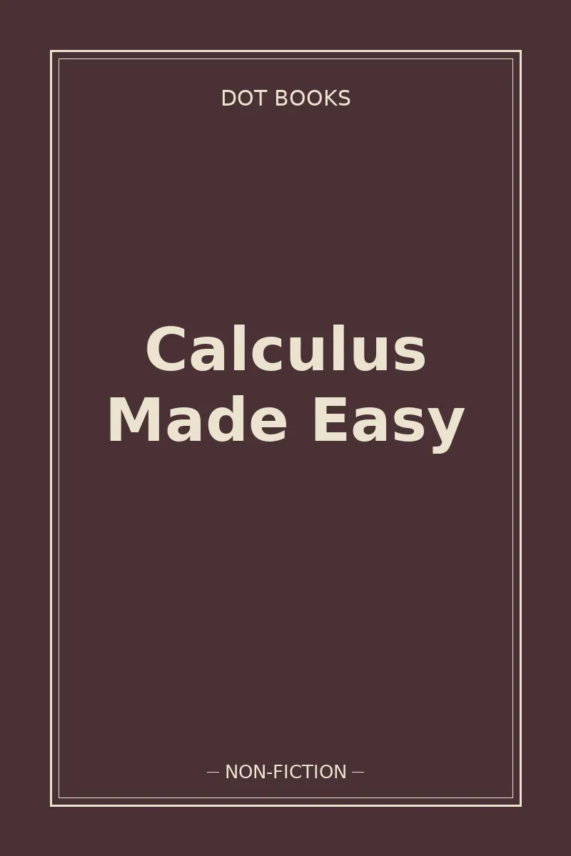 Calculus Made Easy