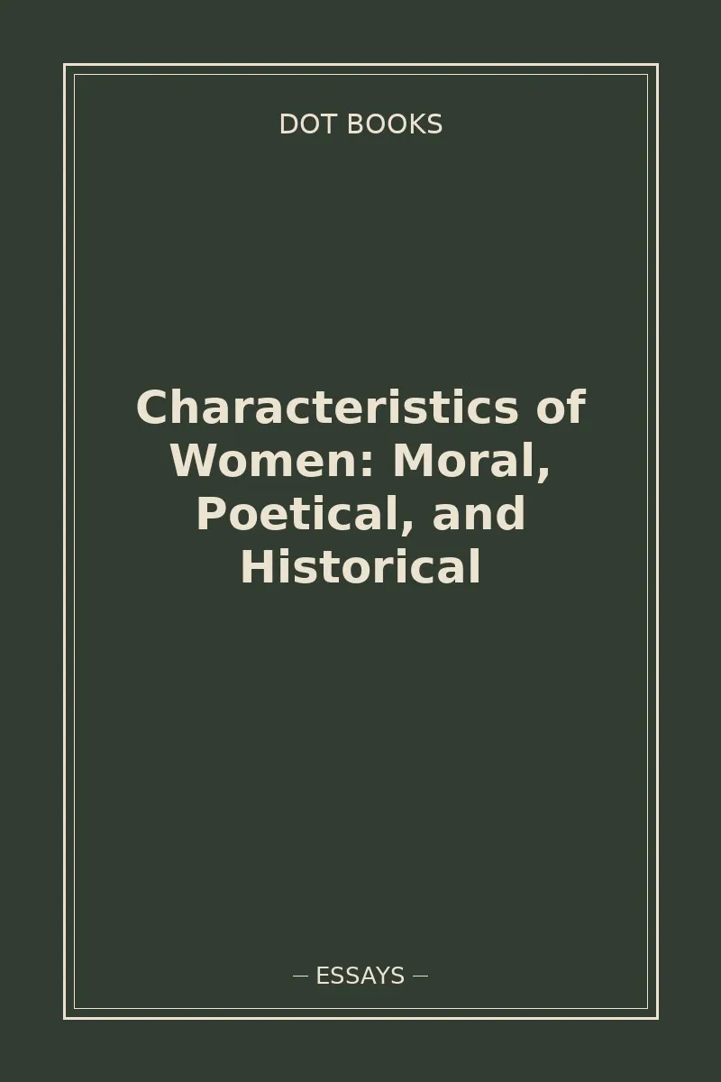 Characteristics of Women: Moral, Poetical, and Historical