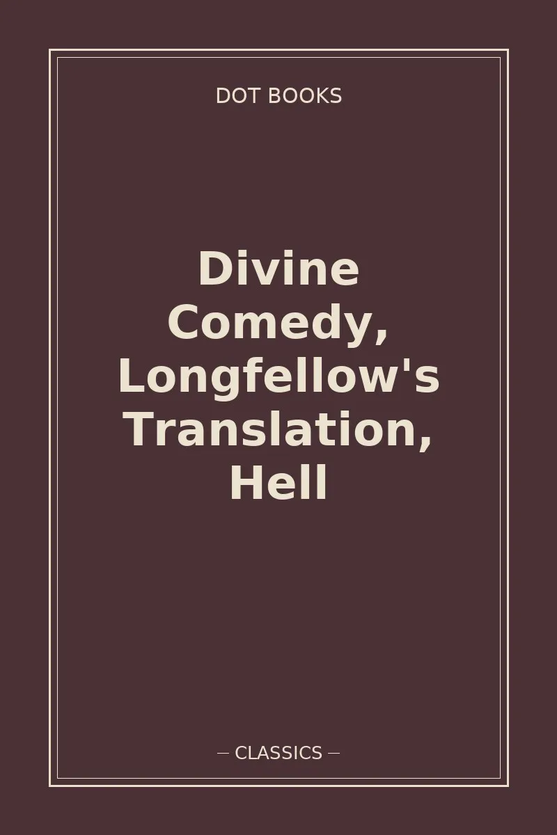 Divine Comedy, Longfellow's Translation, Hell