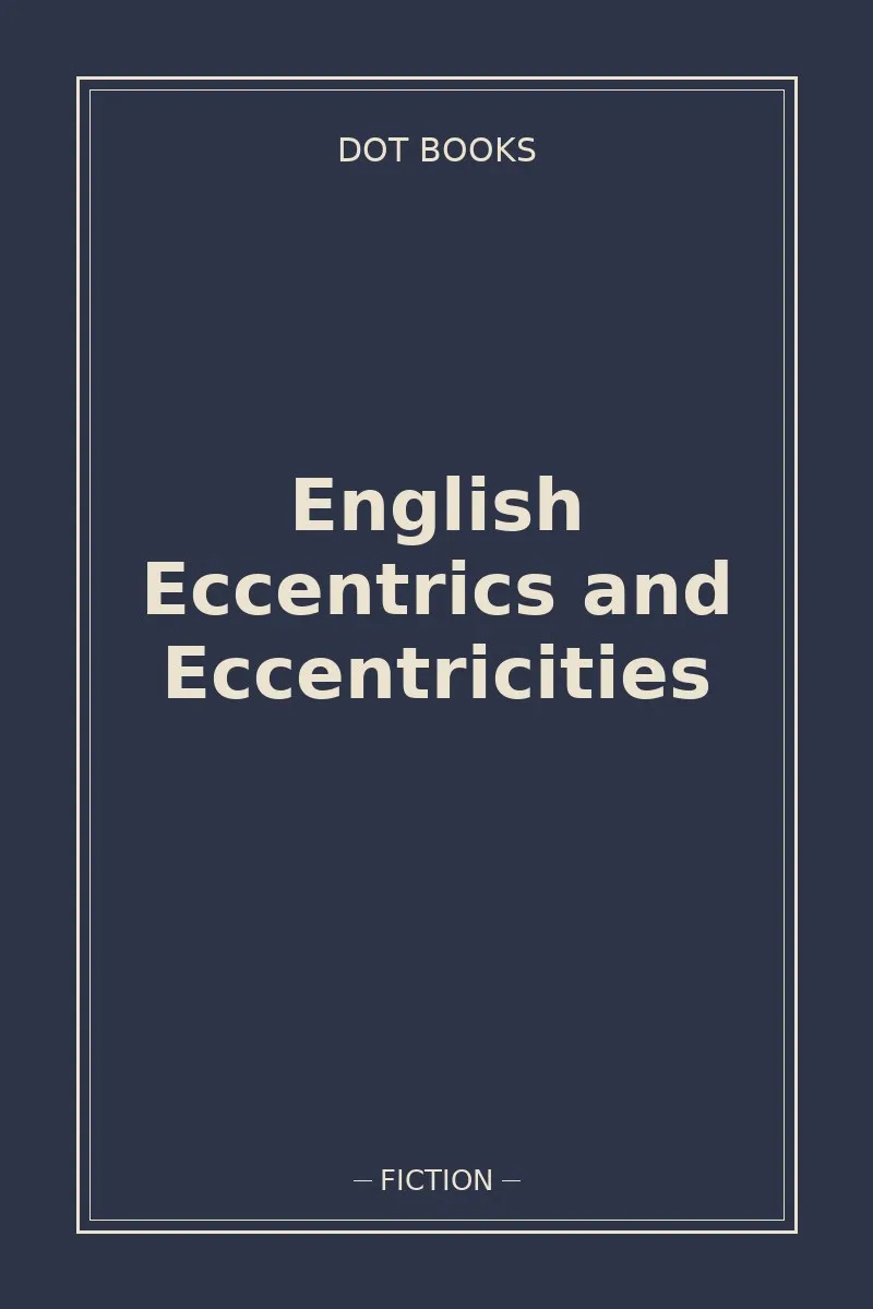English Eccentrics and Eccentricities