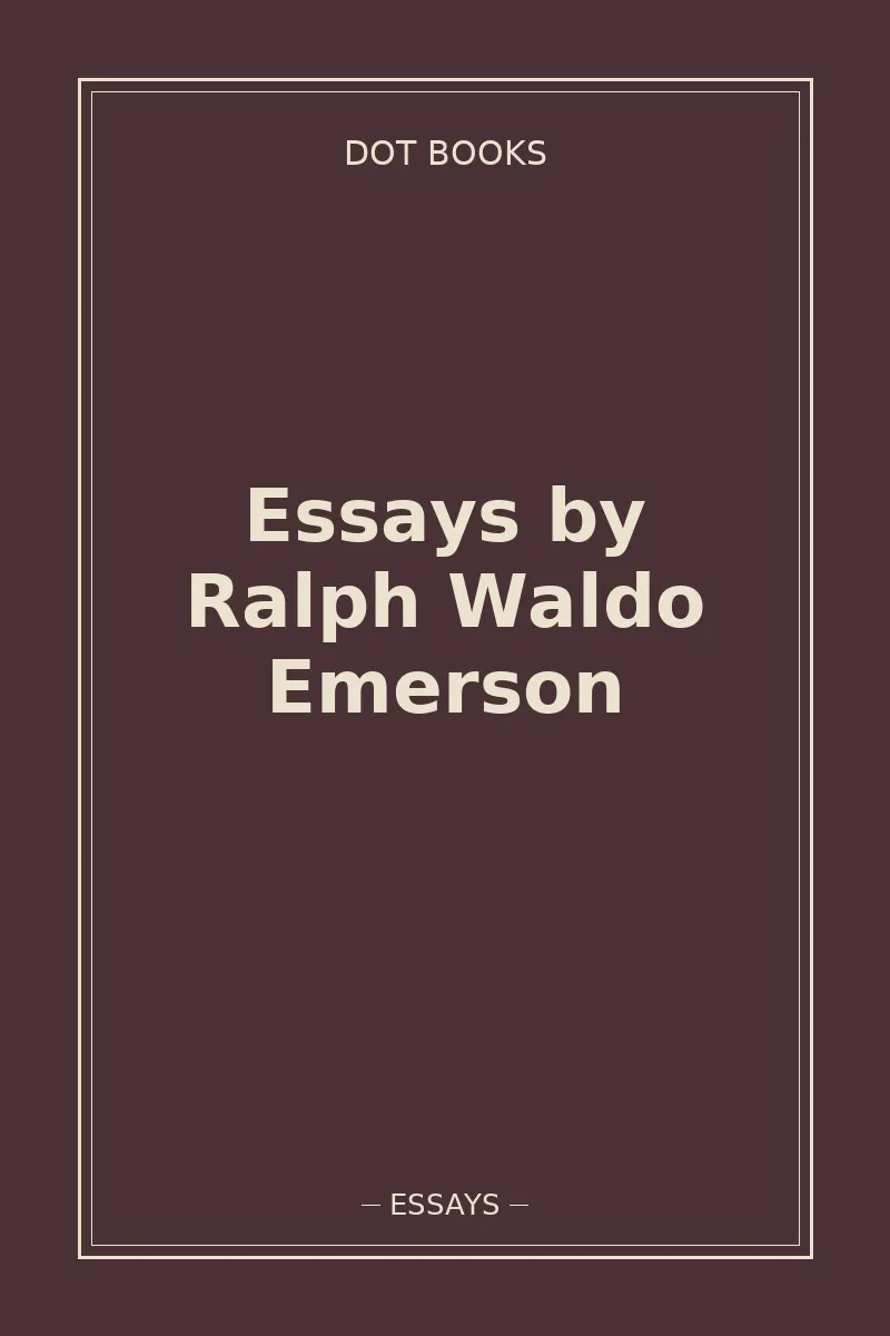 Essays by Ralph Waldo Emerson
