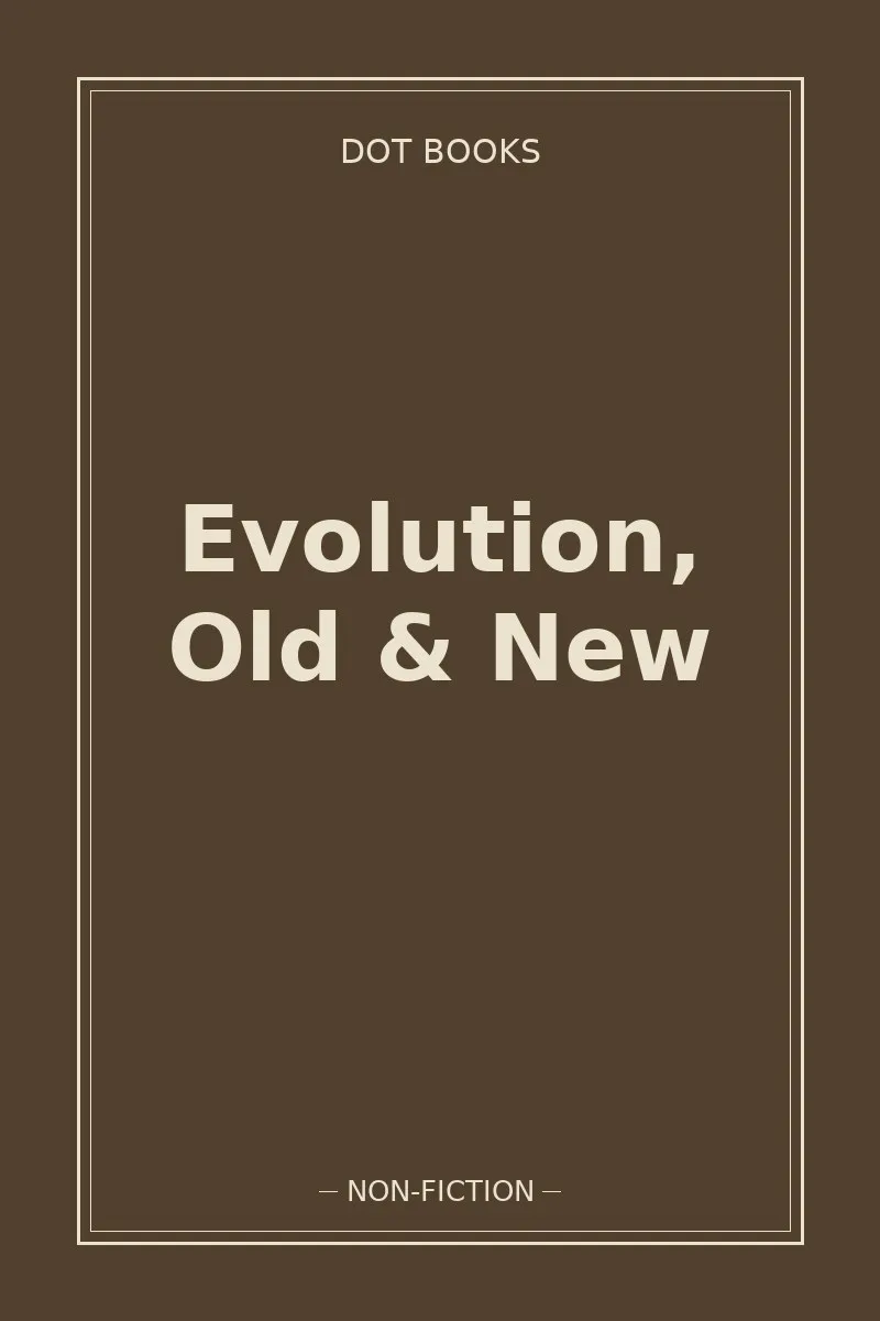 Evolution, Old & New