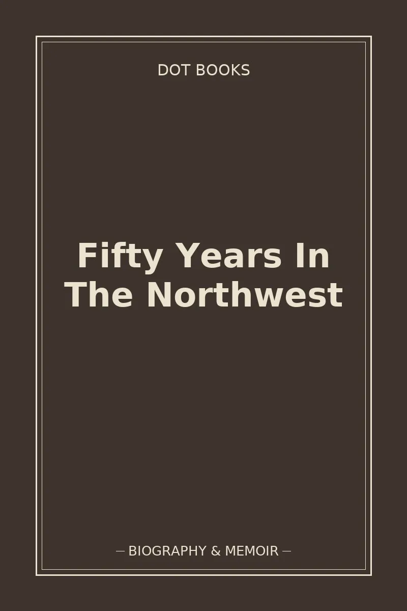 Fifty Years In The Northwest