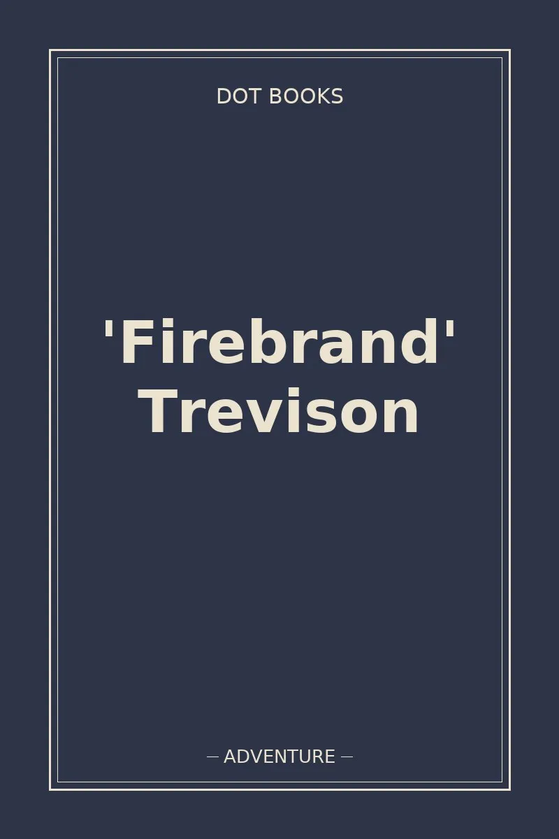 'Firebrand' Trevison