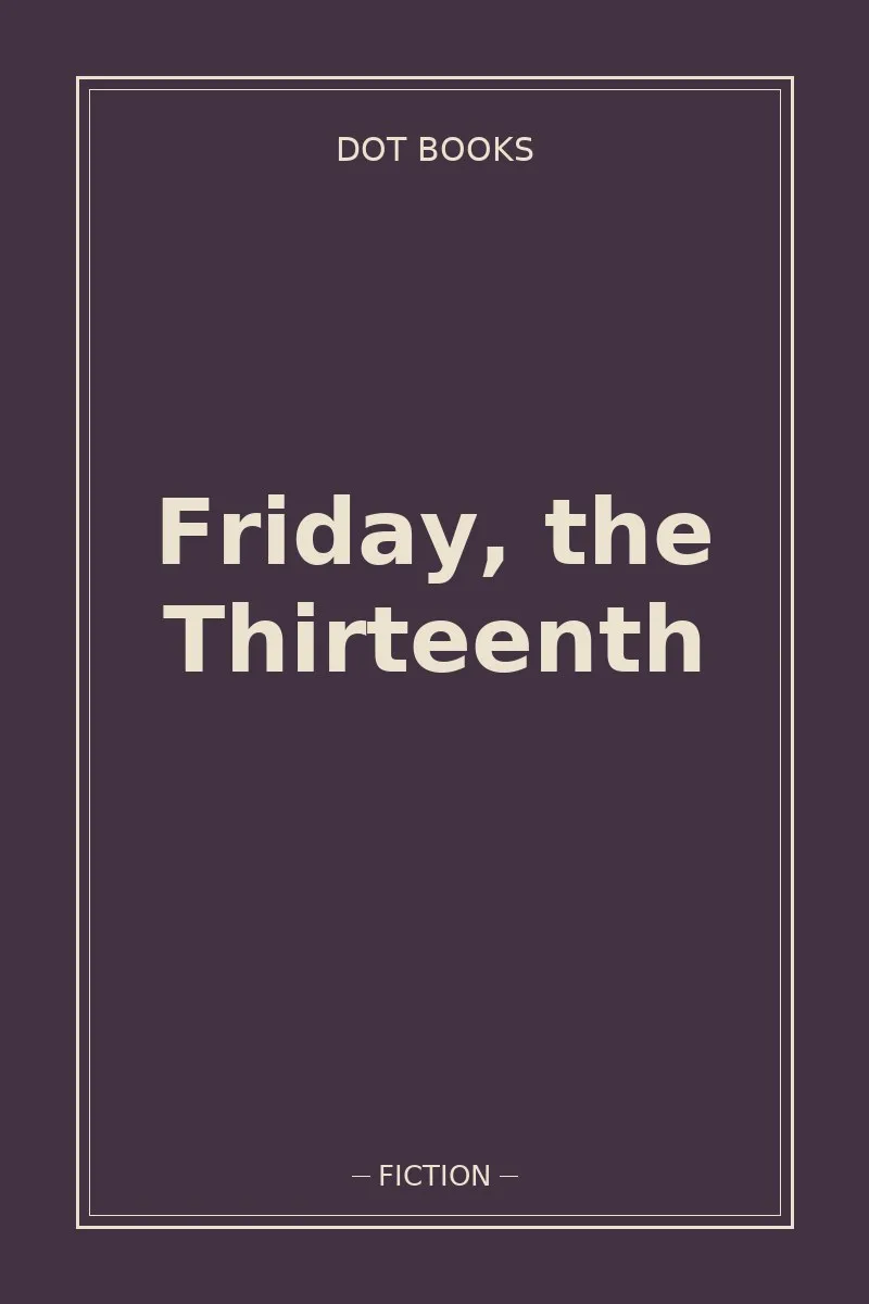 Friday, the Thirteenth