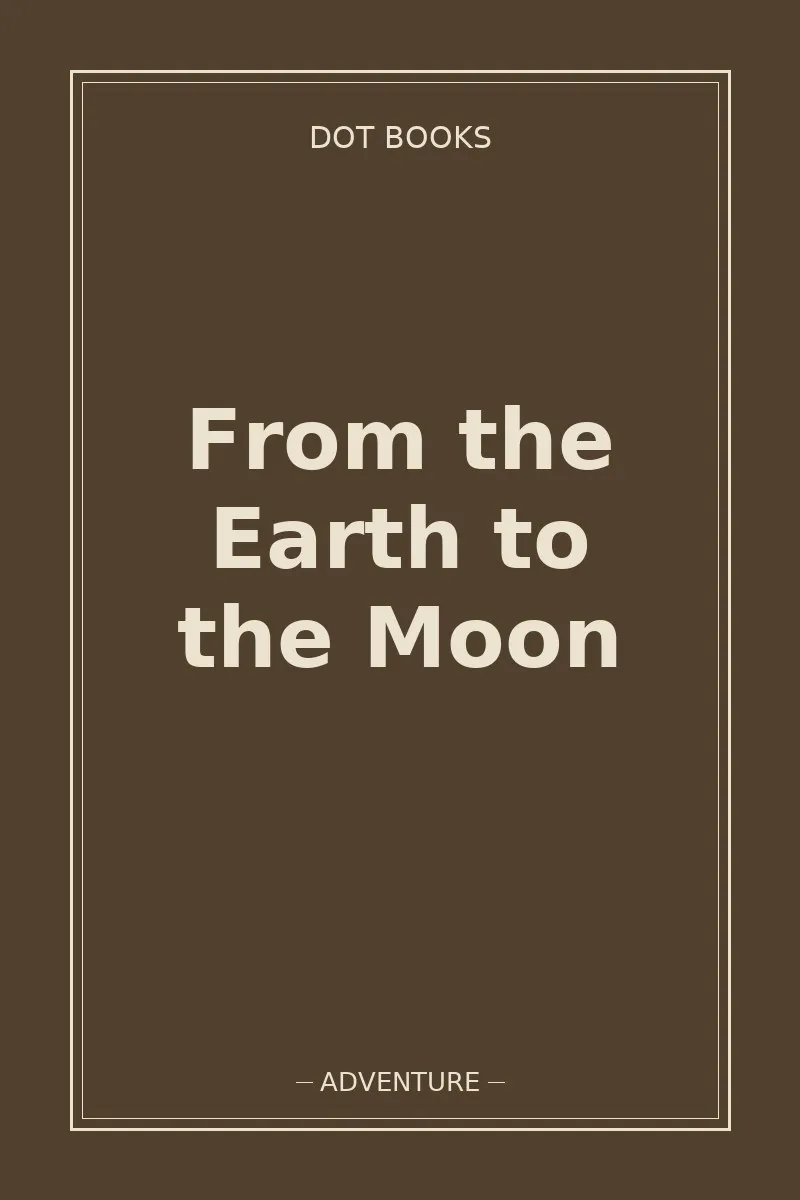 From the Earth to the Moon
