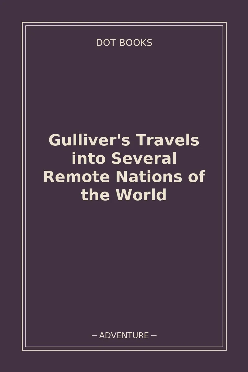 Gulliver's Travels into Several Remote Nations of the World
