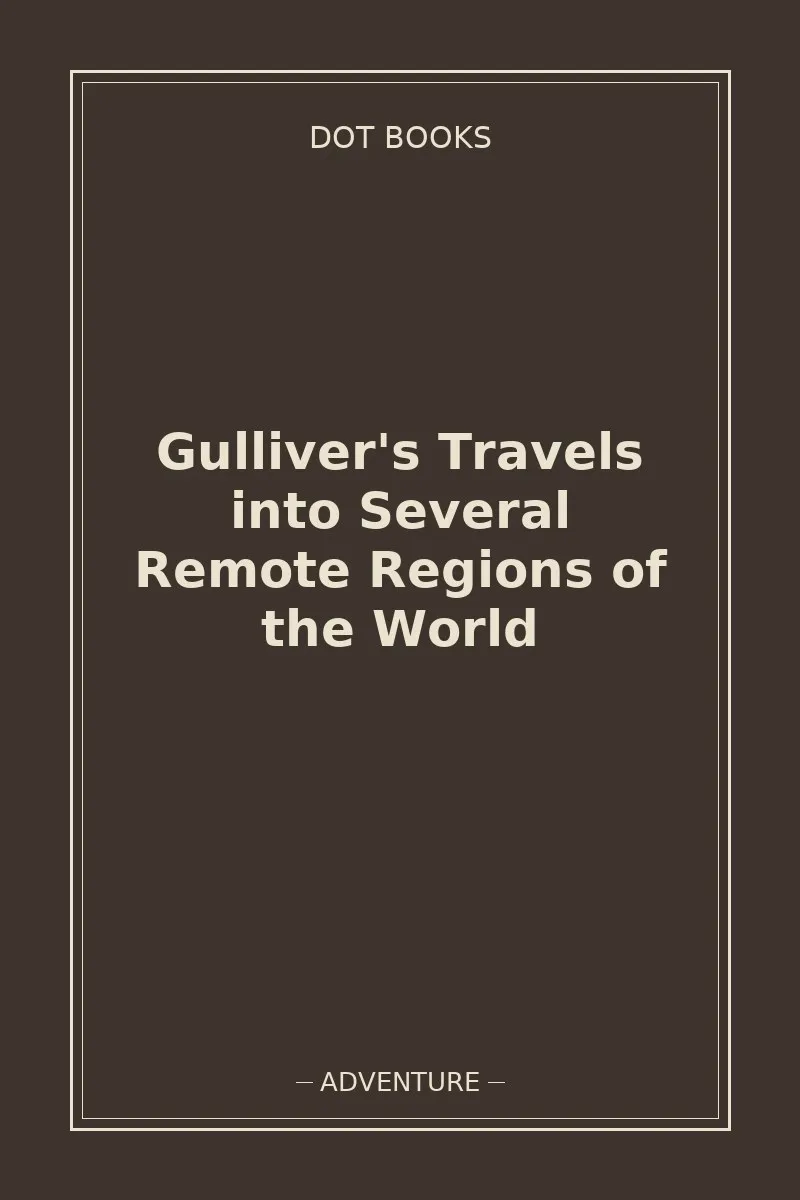 Gulliver's Travels into Several Remote Regions of the World