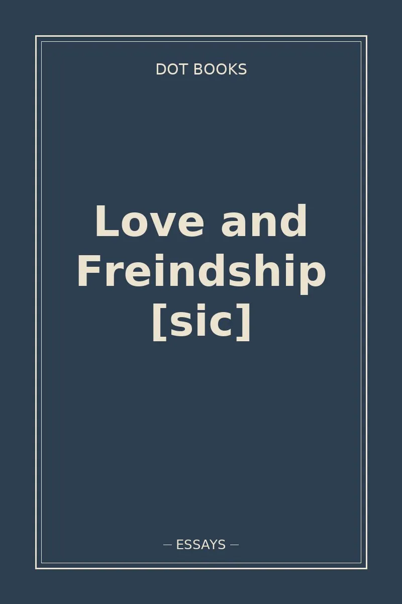 Love and Freindship [sic]