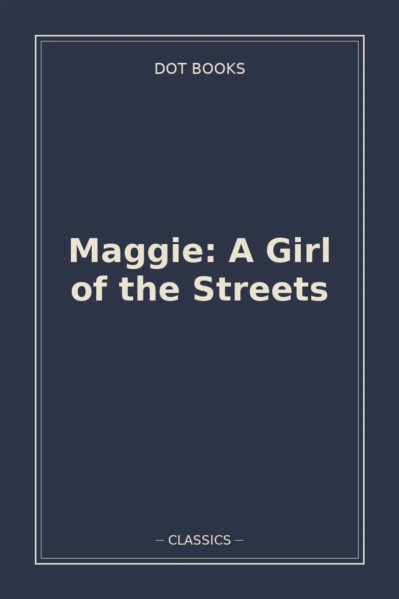 Maggie: A Girl of the Streets