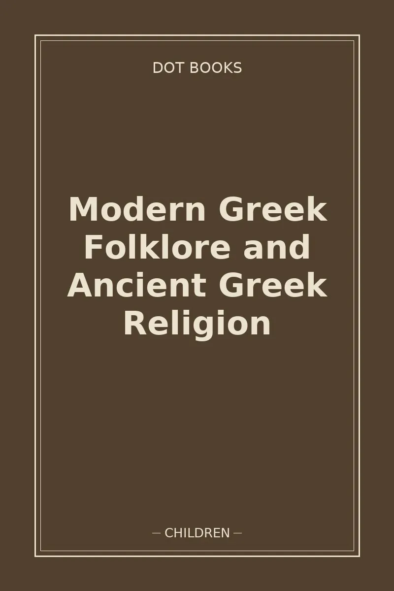 Modern Greek Folklore and Ancient Greek Religion
