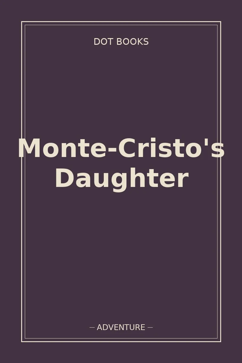 Monte-Cristo's Daughter