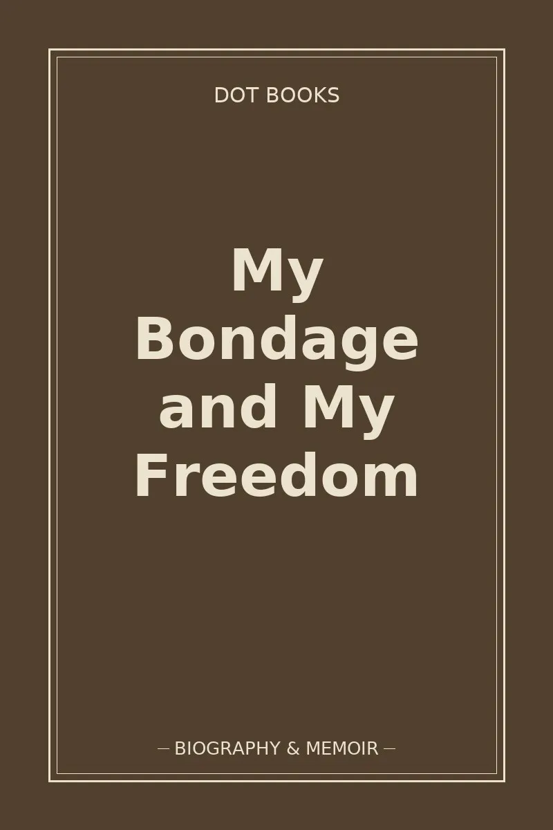 My Bondage and My Freedom