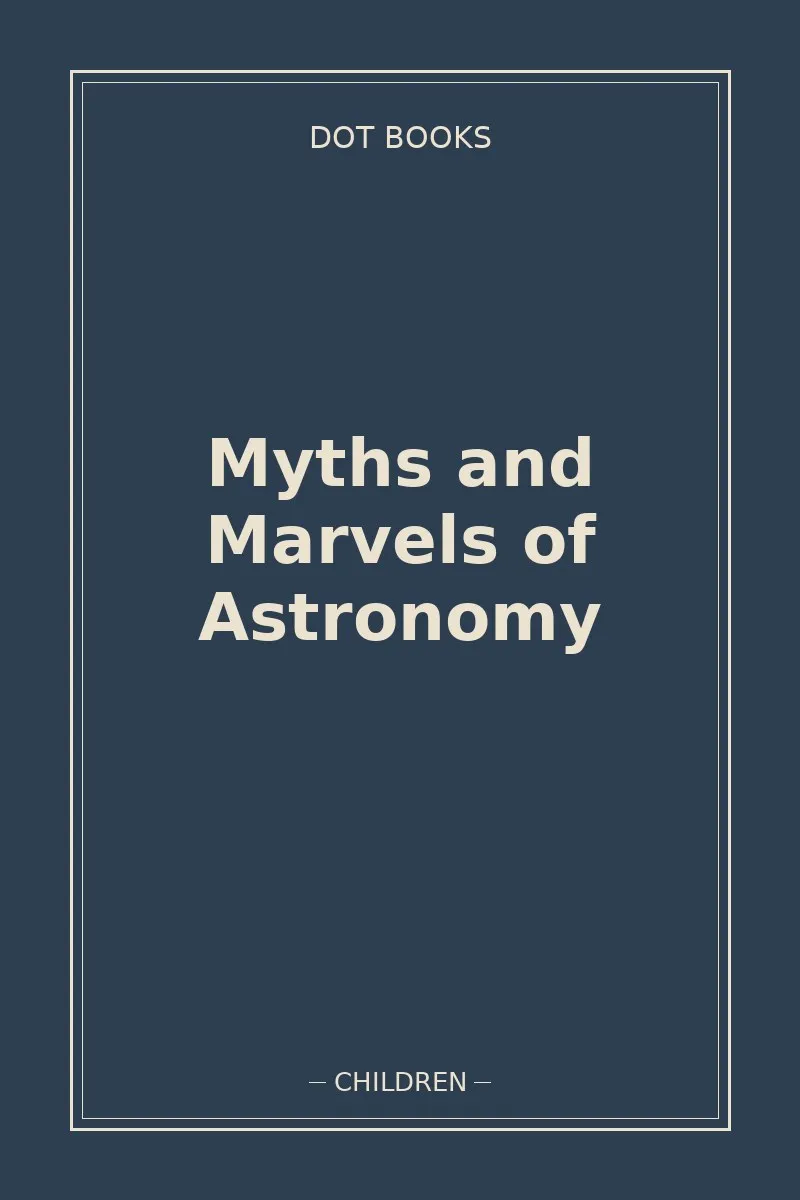 Myths and Marvels of Astronomy