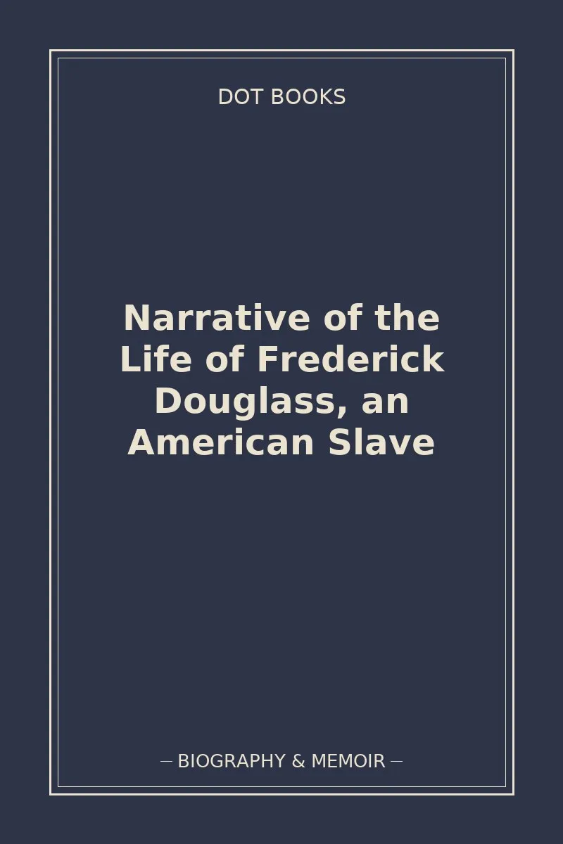 Narrative of the Life of Frederick Douglass, an American Slave