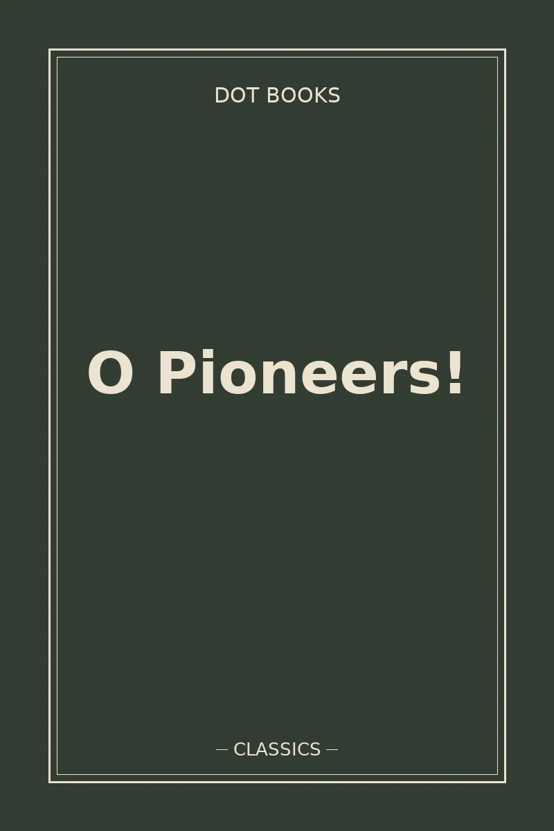 O Pioneers!