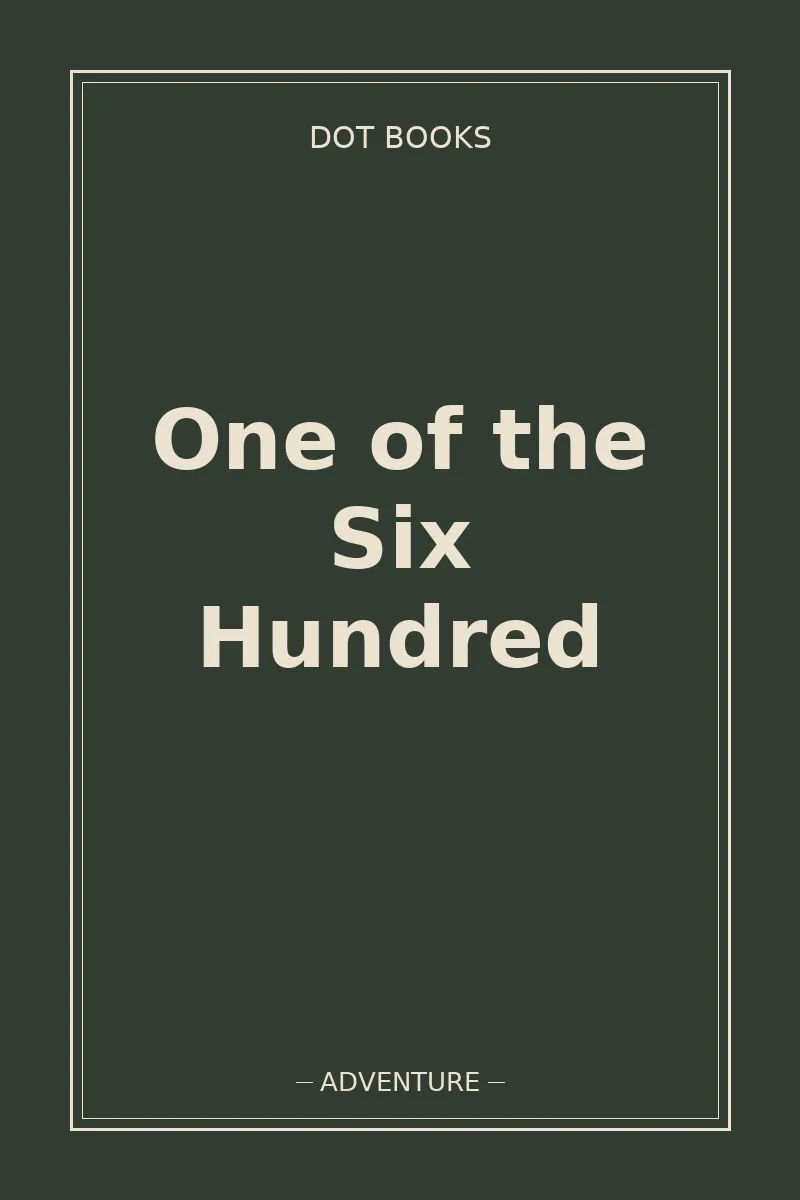 One of the Six Hundred