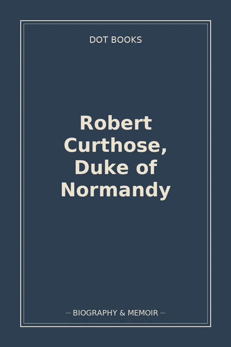 Robert Curthose, Duke of Normandy