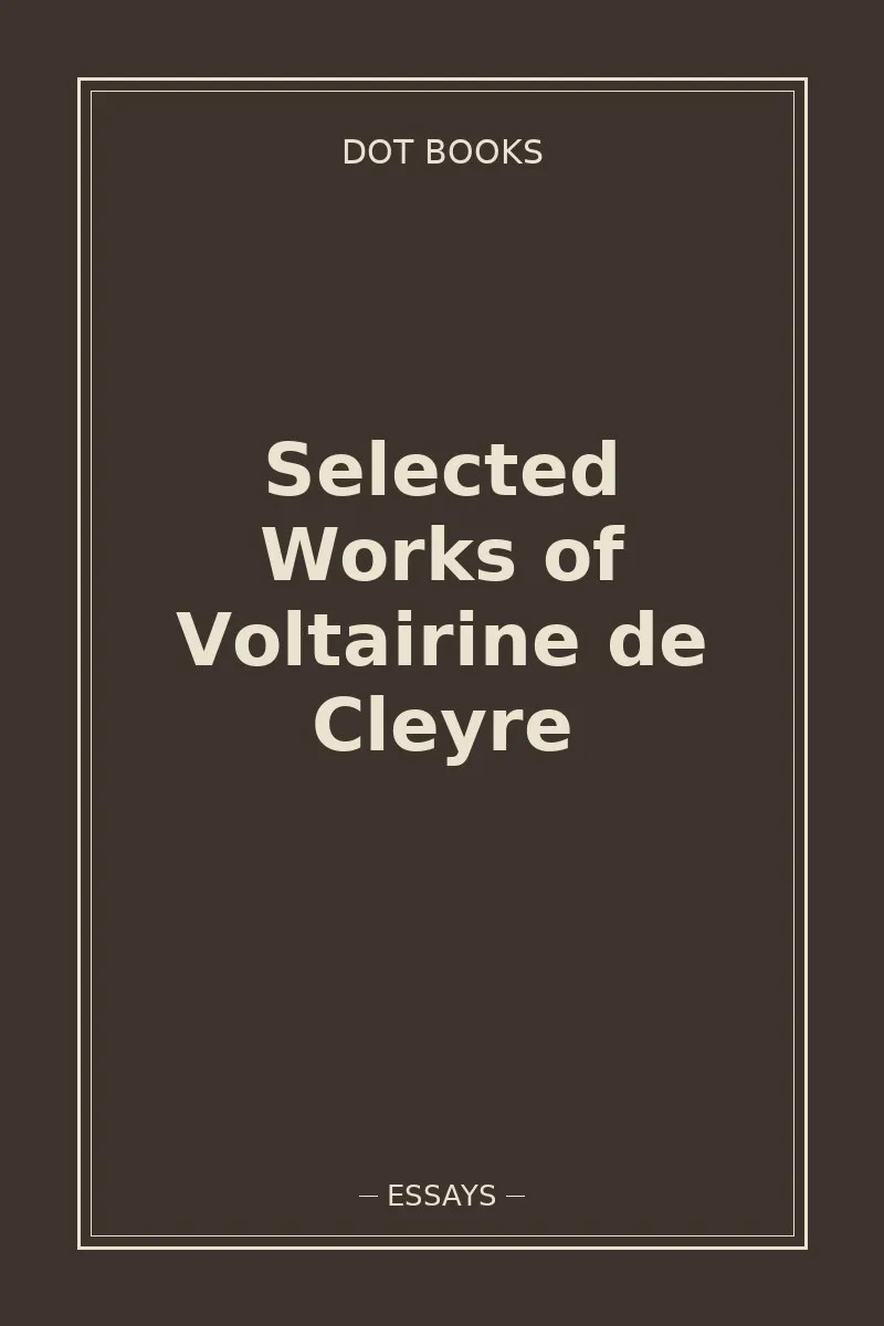 Selected Works of Voltairine de Cleyre
