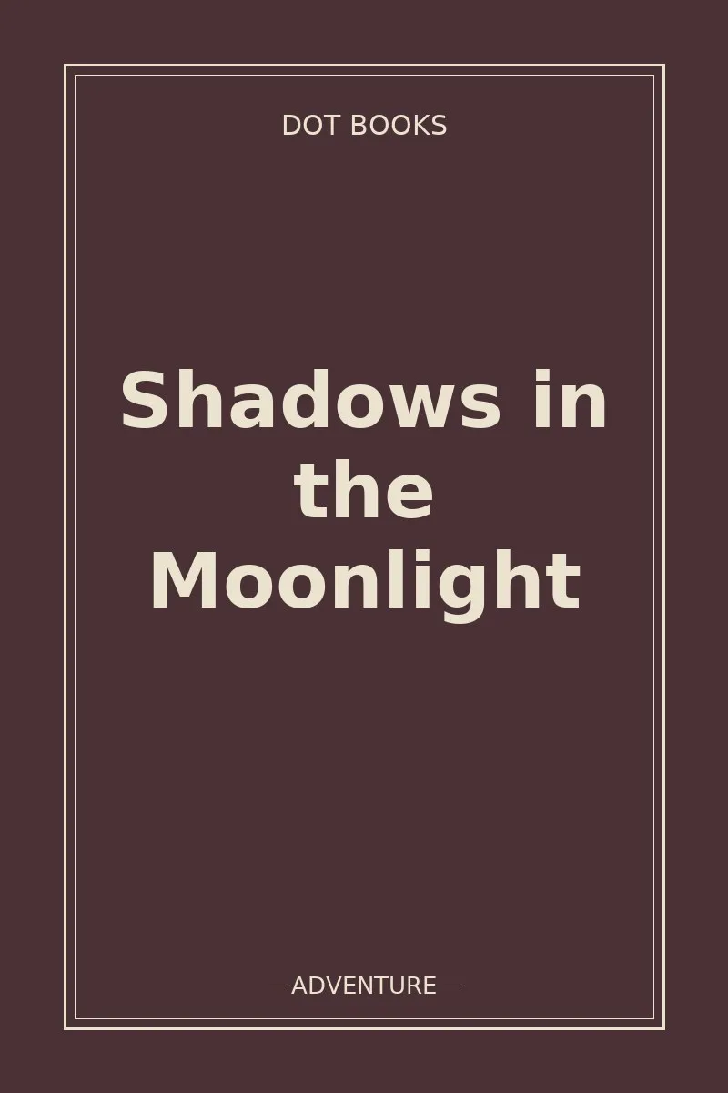 Shadows in the Moonlight