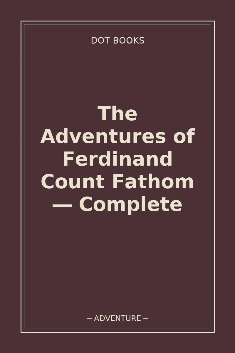 The Adventures of Ferdinand Count Fathom — Complete