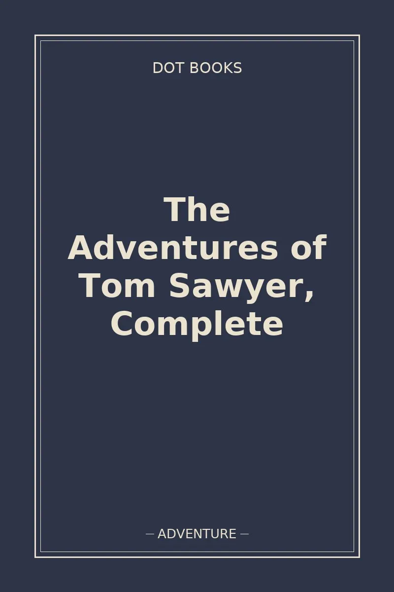 The Adventures of Tom Sawyer, Complete
