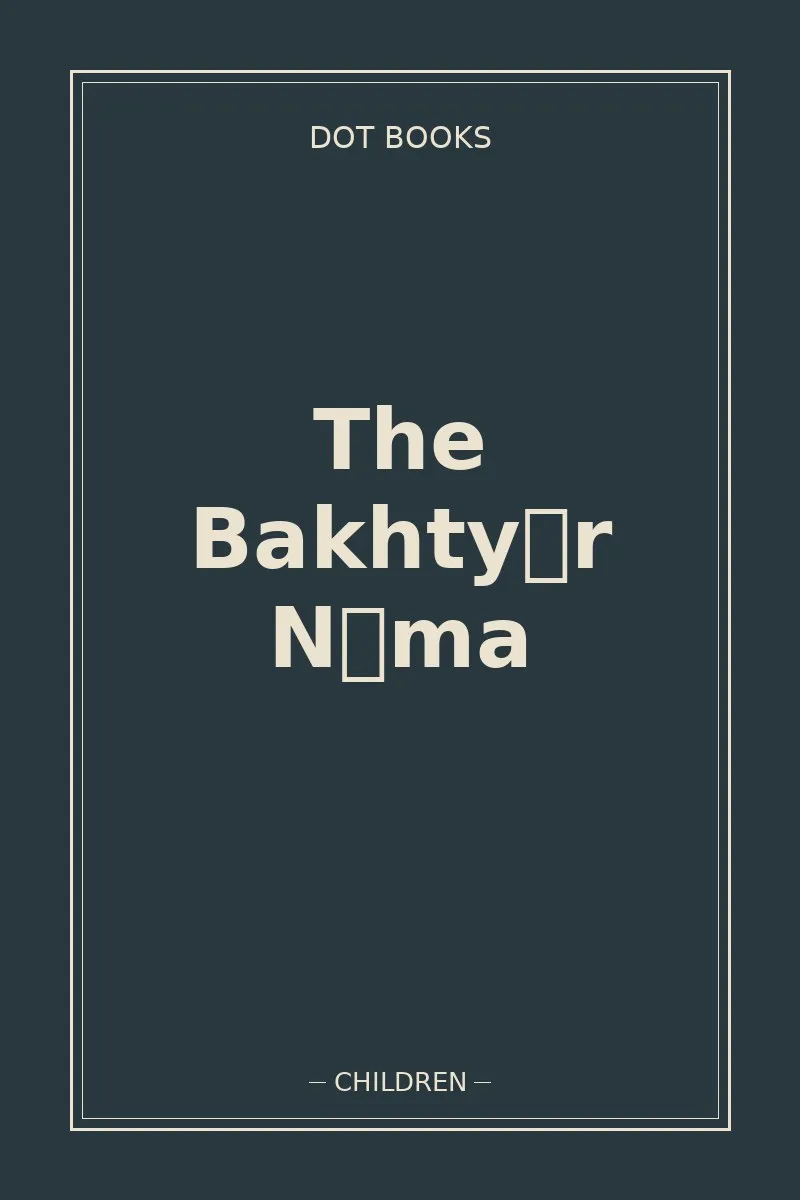 The Bakhtyār Nāma