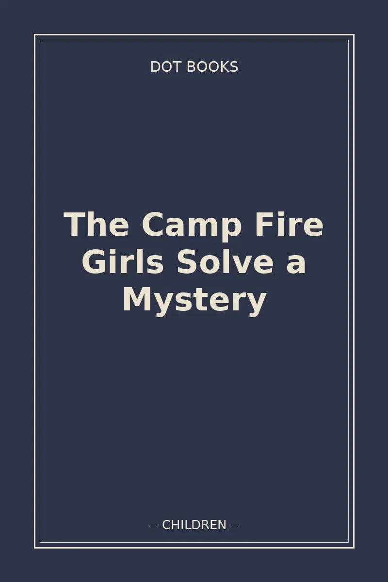 The Camp Fire Girls Solve a Mystery