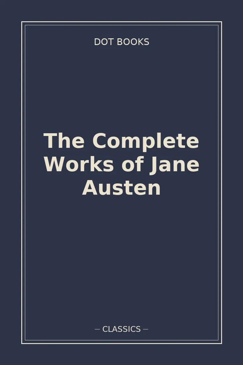 The Complete Works of Jane Austen