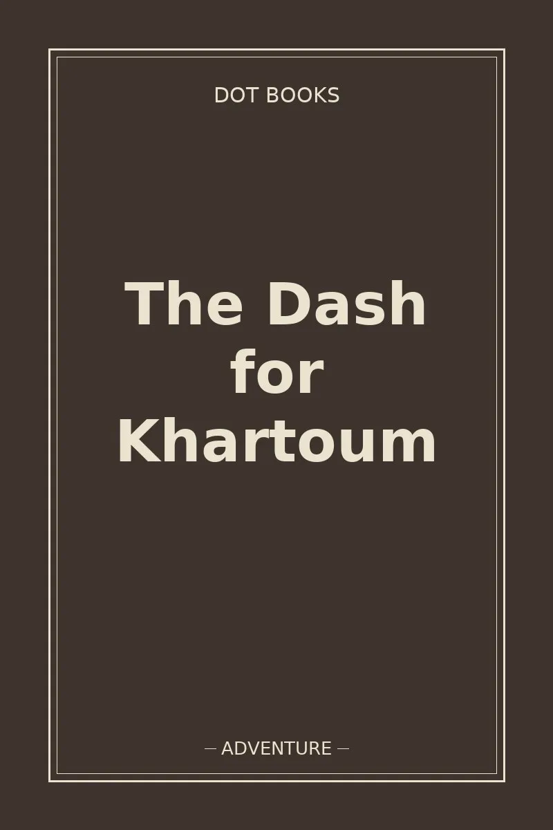 The Dash for Khartoum