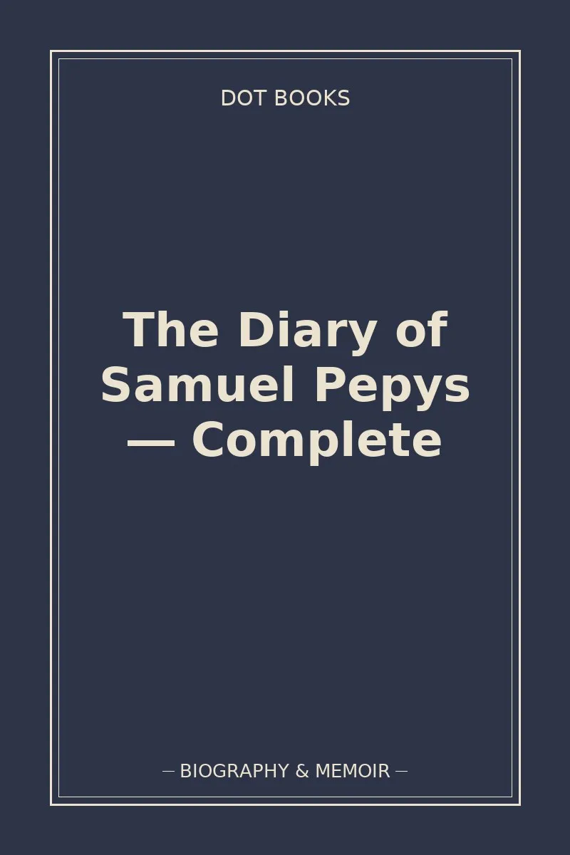 The Diary of Samuel Pepys — Complete