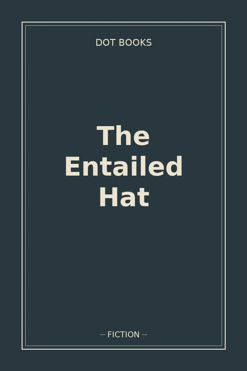 The Entailed Hat