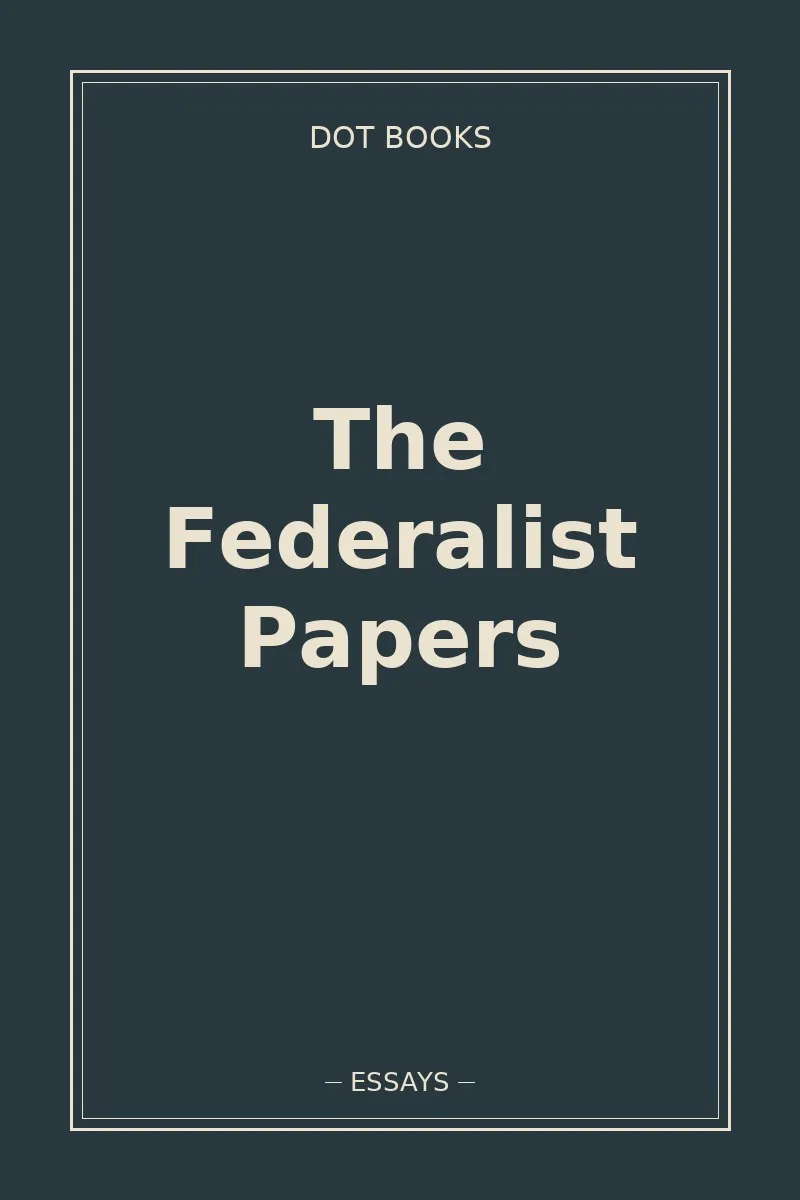 The Federalist Papers
