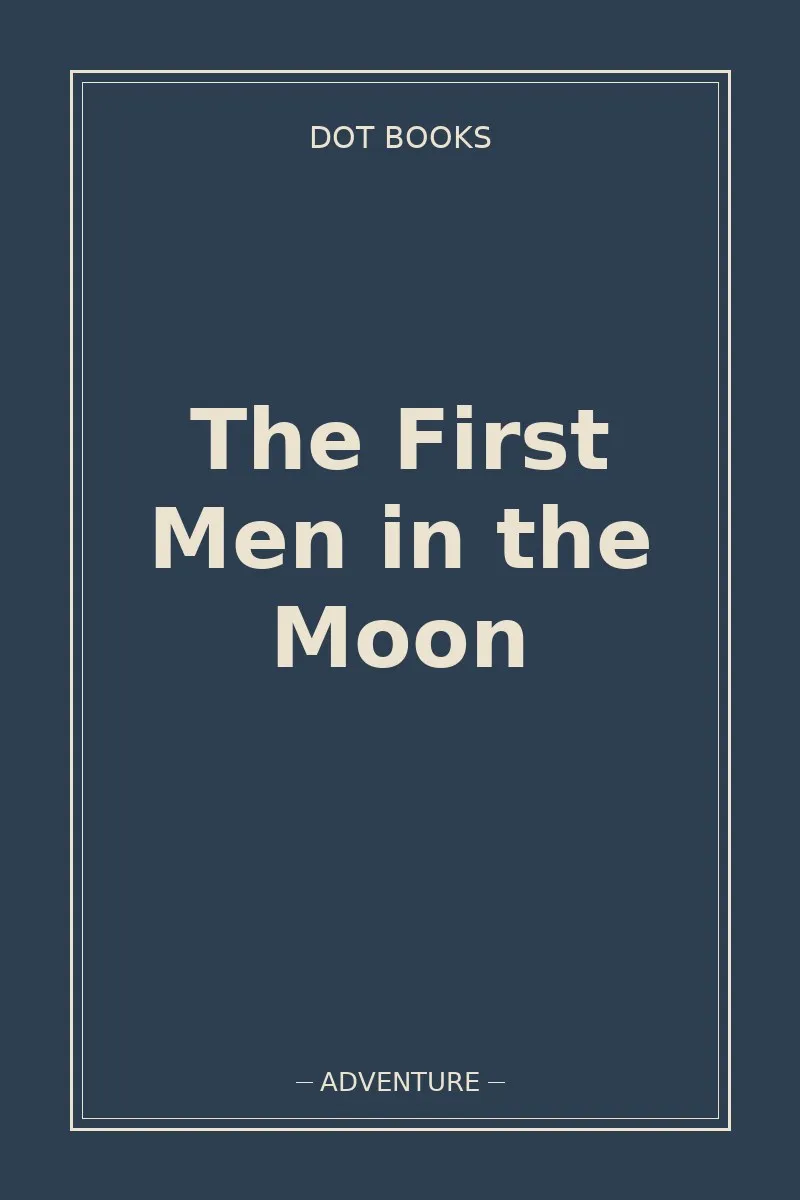 The First Men in the Moon