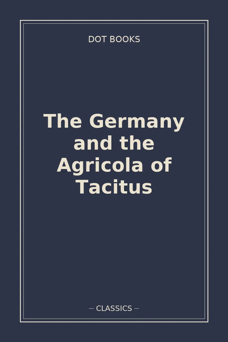 The Germany and the Agricola of Tacitus