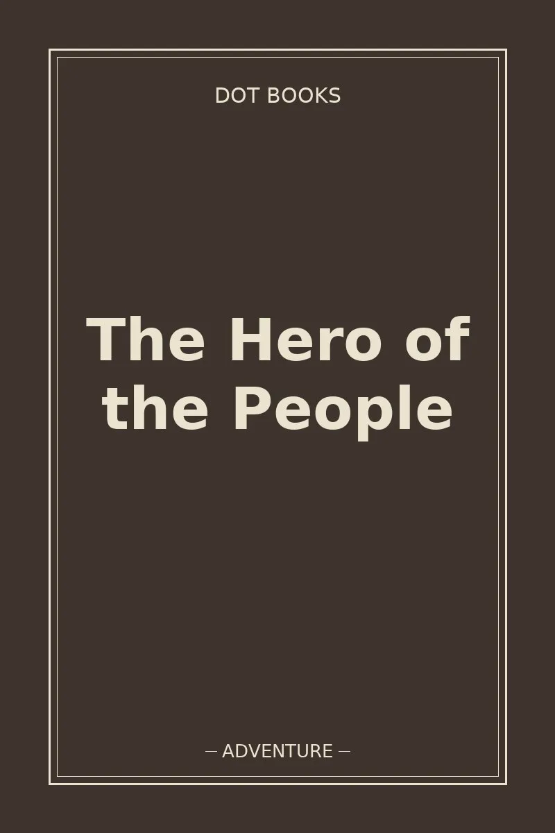The Hero of the People