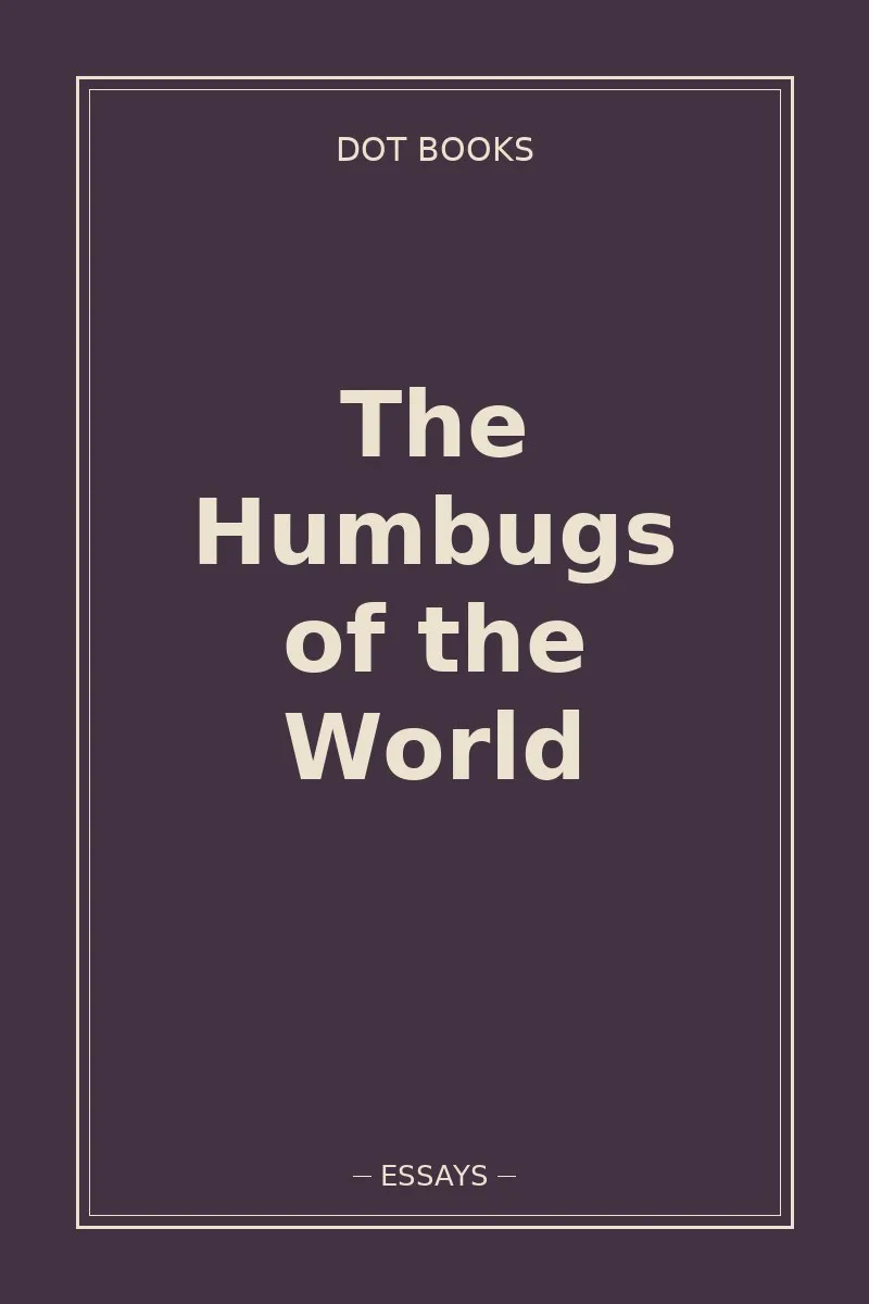 The Humbugs of the World