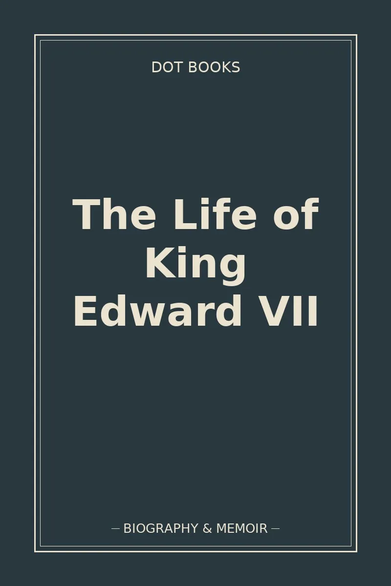 The Life of King Edward VII
