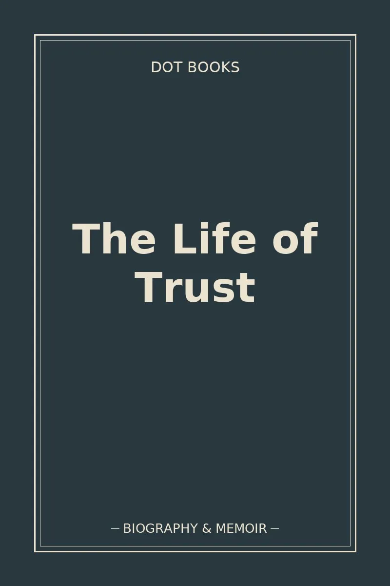 The Life of Trust