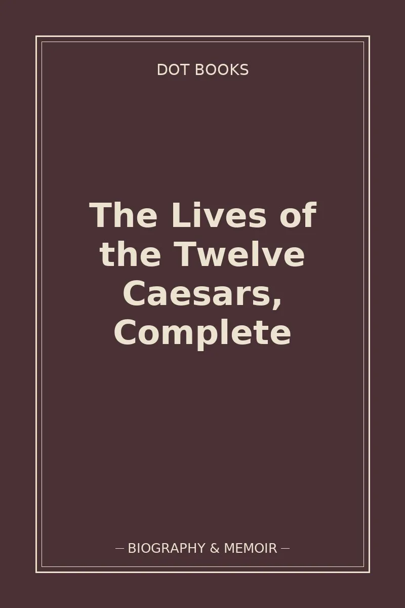 The Lives of the Twelve Caesars, Complete